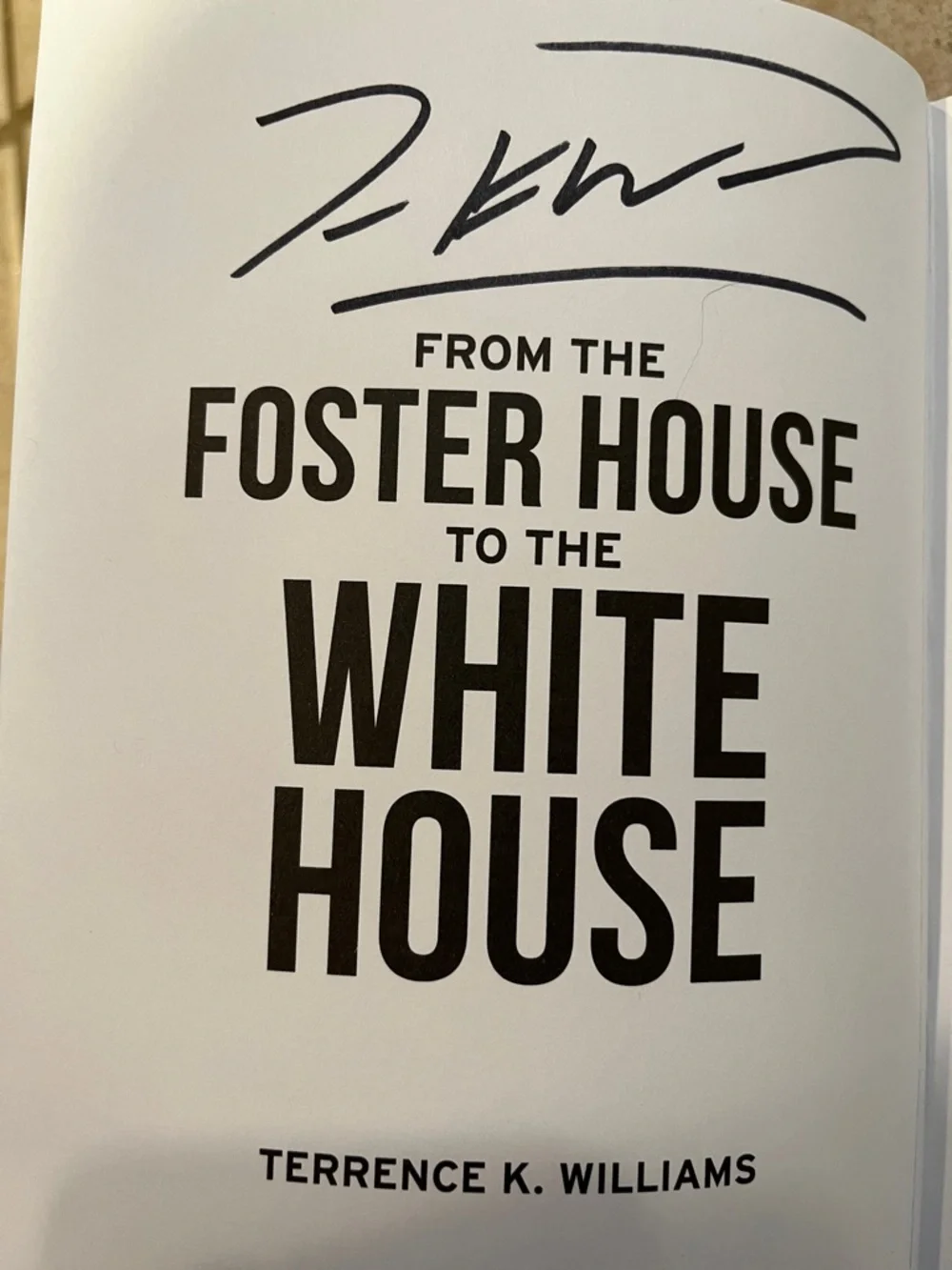 Autographed “From the Foster House to the White House” By Terrence K. Williams
